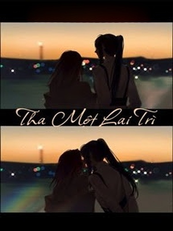 Bìa truyện Tha Một Lai Trì (Nàng Không Đến Muộn)