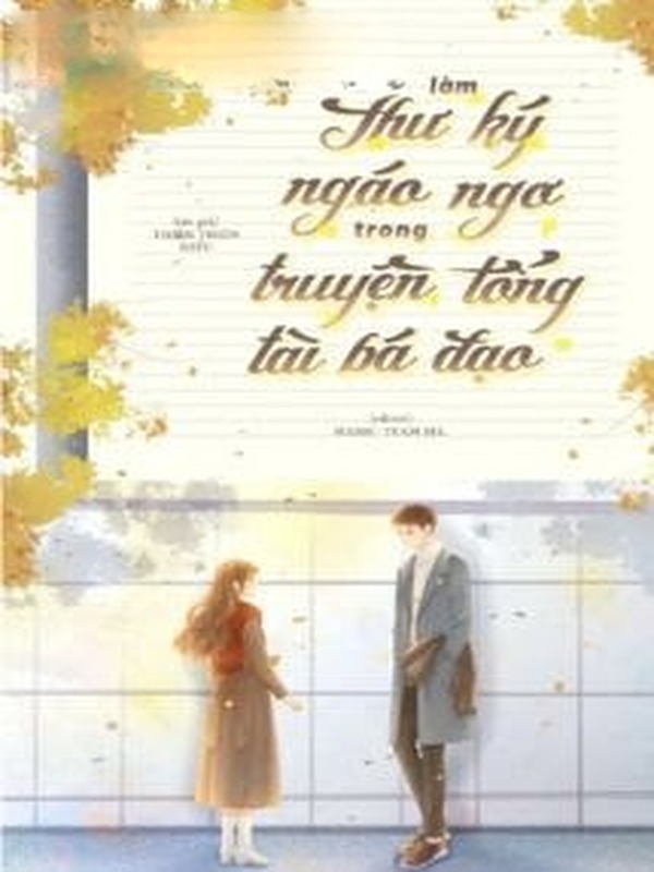 Bìa truyện Làm Thư Ký Ngáo Ngơ Trong Truyện Tổng Tài Bá Đạo