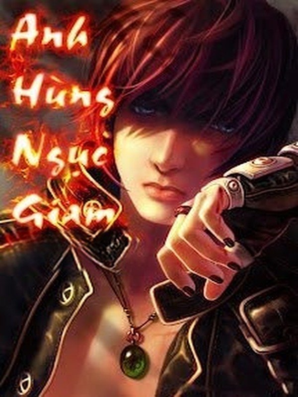 Bìa truyện Anh Hùng Ngục Giam