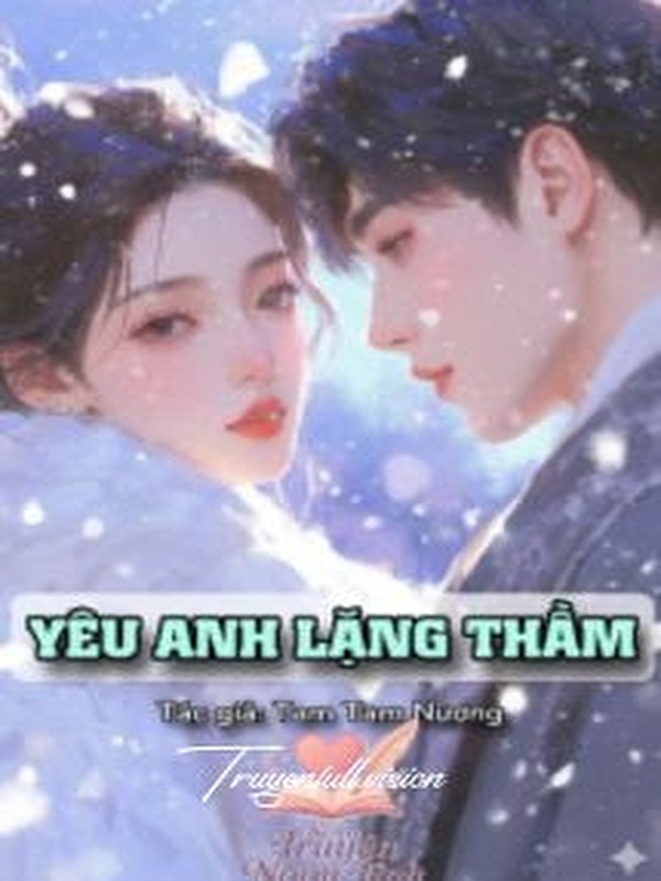 Bìa truyện Yêu Anh Lặng Thầm - Tam Tam Nương