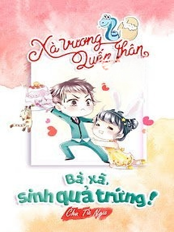 Bìa truyện Xà Vương Quấn Thân: Bà Xã, Sinh Quả Trứng!