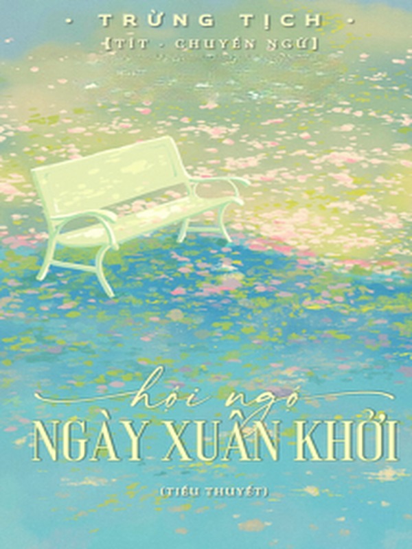 Hội Ngộ Ngày Xuân Khởi - Trừng Tịch