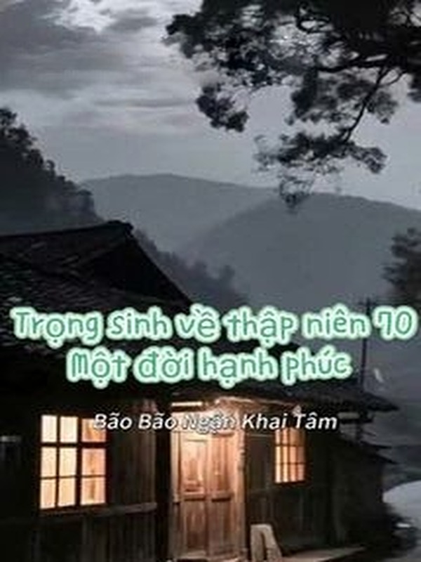Bìa truyện Trọng Sinh Về Thập Niên 70: Một Đời Hạnh Phúc