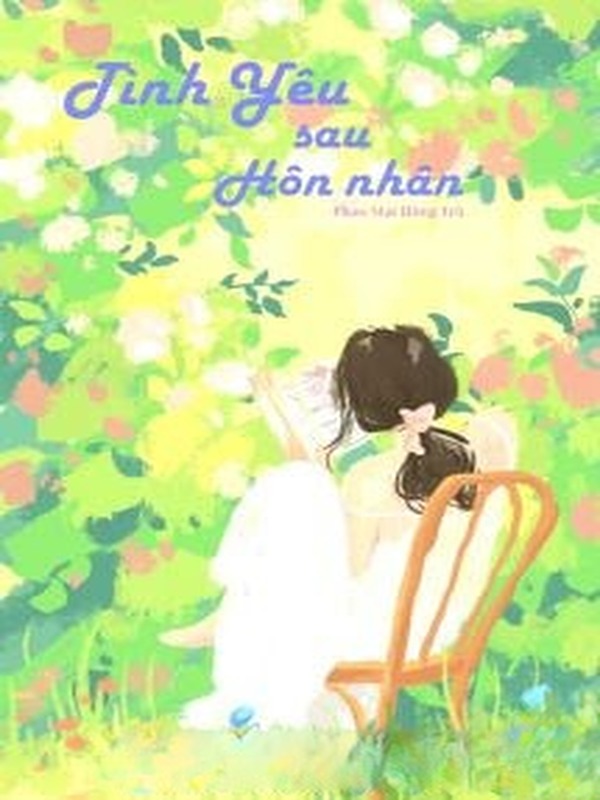 Bìa truyện Tình Yêu Sau Hôn Nhân - Phao Mạt Hồng Trà