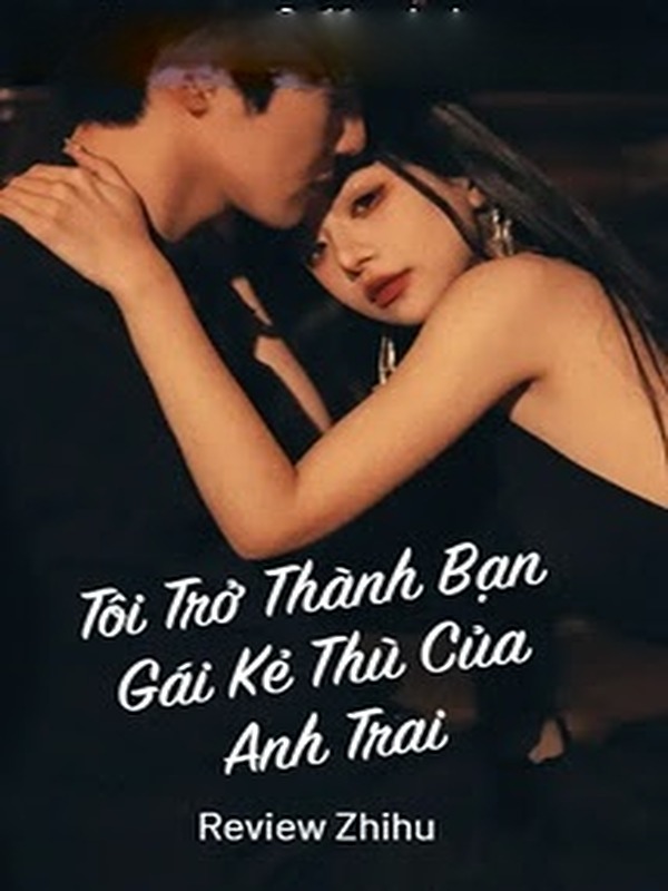 Bìa truyện Tôi Trở Thành Bạn Gái Kẻ Thù Của Anh Trai