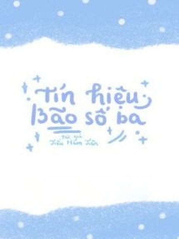 Bìa truyện Tín Hiệu Bão Số 3 - Tiểu Hàm Tiên
