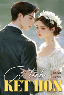 Cố Tình Kết Hôn - Khương Chi Ngư