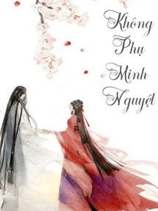 Bìa truyện Không Phụ Minh Nguyệt Không Phụ Khanh