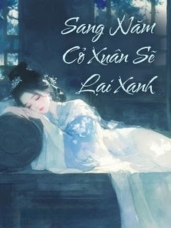 Bìa truyện Sang Năm Cỏ Xuân Sẽ Lại Xanh