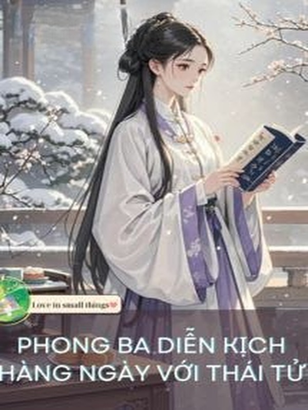 Bìa truyện Phong Ba Diễn Kịch Hàng Ngày Với Thái Tử