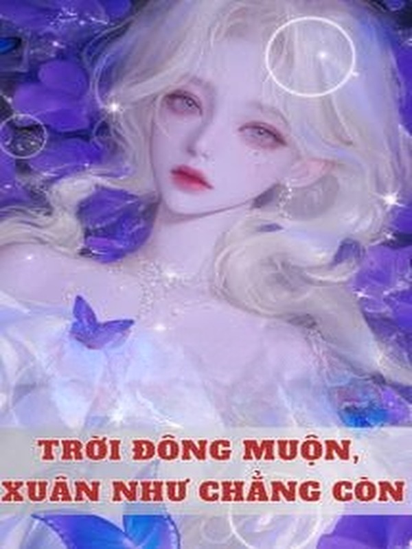 Bìa truyện Trời Đông Muộn, Xuân Như Chẳng Còn