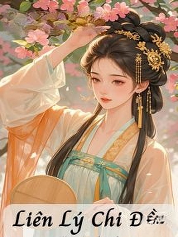Bìa truyện Liên Lý Chi Đầu - Băng Mĩ Thức Bất Gia Đường