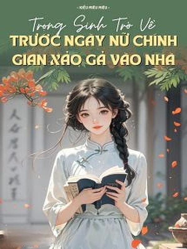 Bìa truyện Trọng Sinh Trở Về Trước Ngày Nữ Chính Gian Xảo Gả Vào Nhà