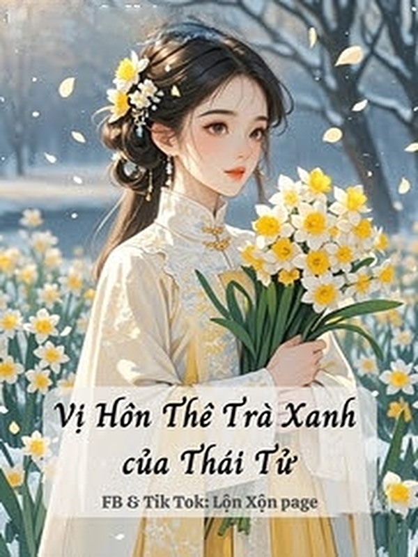 Bìa truyện Vị Hôn Thê Trà Xanh Của Thái Tử