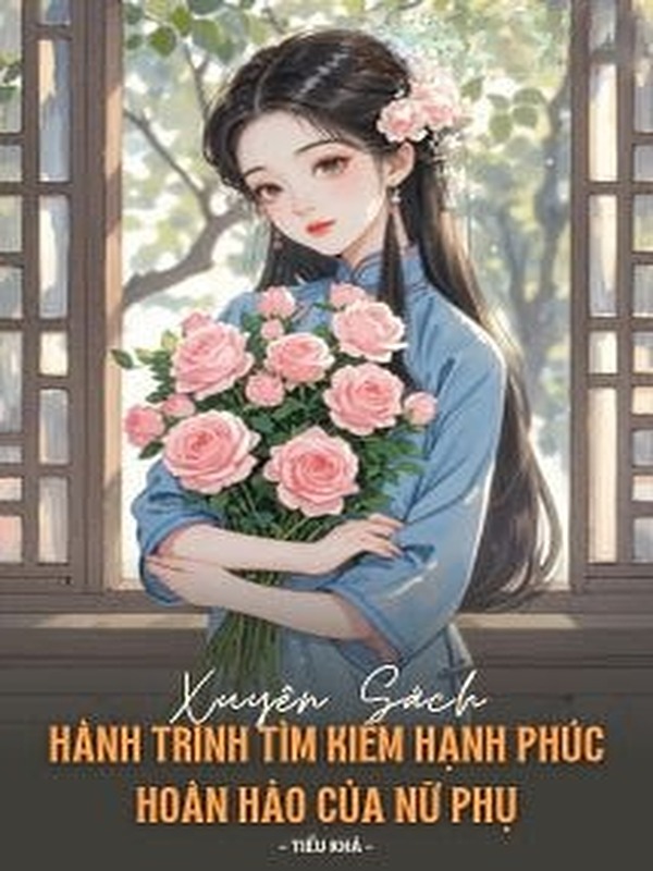 Bìa truyện Xuyên Sách, Hành Trình Tìm Kiếm Hạnh Phúc Hoàn Hảo Của Nữ Phụ