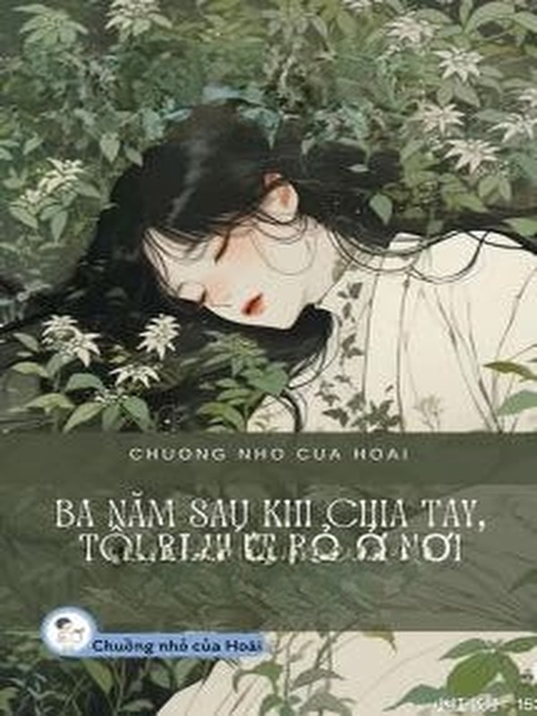 Bìa truyện Ba Năm Sau Khi Chia Tay, Tôi Bị Vứt Bỏ Ở Nơi Hoang Dã