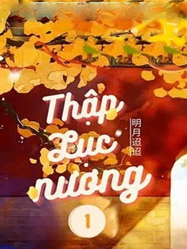 Bìa truyện Thập Lục Nương - Minh Nguyệt Điều Điều