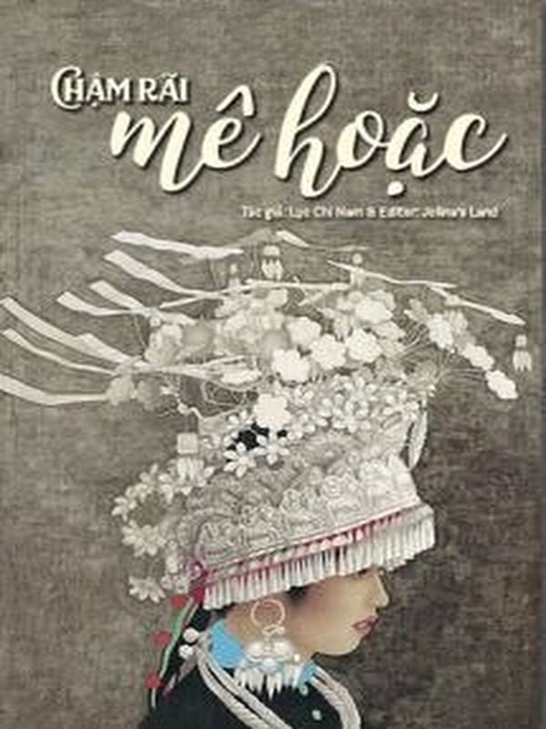 Bìa truyện Chậm Rãi Mê Hoặc - Lục Chi Nam
