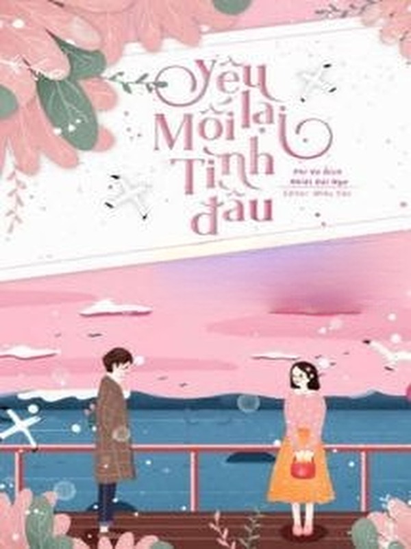Bìa truyện Yêu Lại Mối Tình Đầu - Phi Vũ Đích Nhiệt Đái Ngư