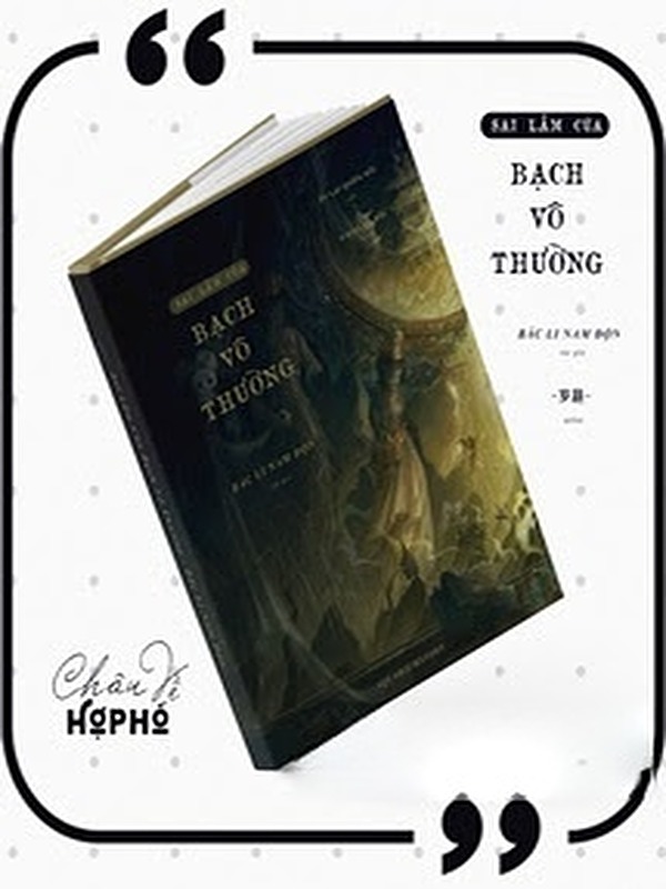 Bìa truyện Sai Lầm Của Bạch Vô Thường - Bắc Li Nam Độn