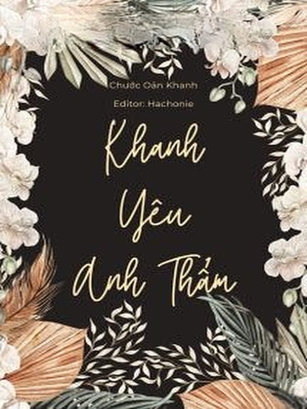Bìa truyện Khanh Yêu Anh Thẩm - Chước Oản Khanh