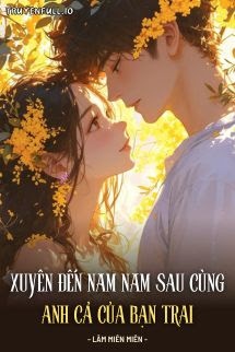 Bìa truyện Xuyên Đến Năm Năm Sau Cùng Anh Cả Của Bạn Trai