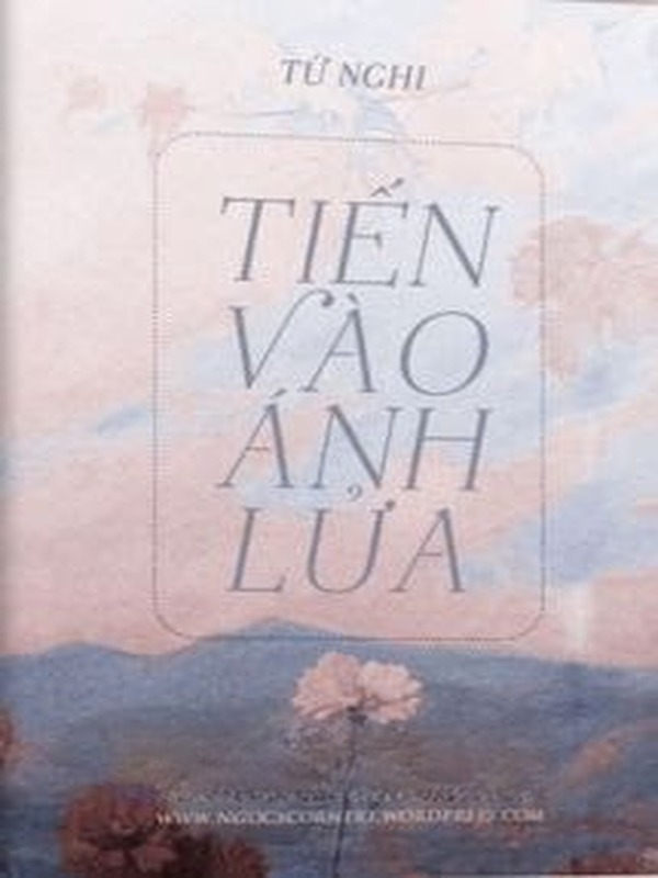 Bìa truyện Tiến Vào Ánh Lửa - Tứ Nghi