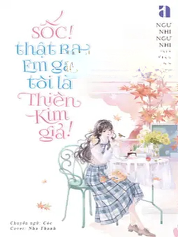 Bìa truyện Sốc! Thật Ra Em Gái Tôi Là Thiên Kim Giả!