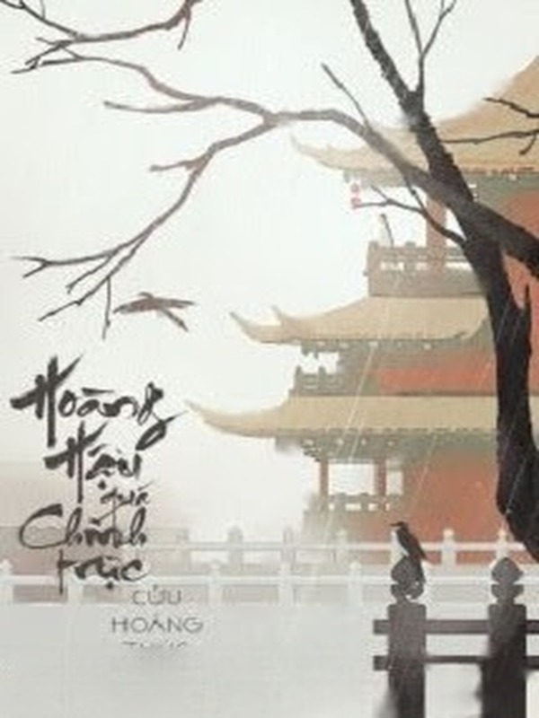 Bìa truyện Hoàng Hậu Quá Chính Trực