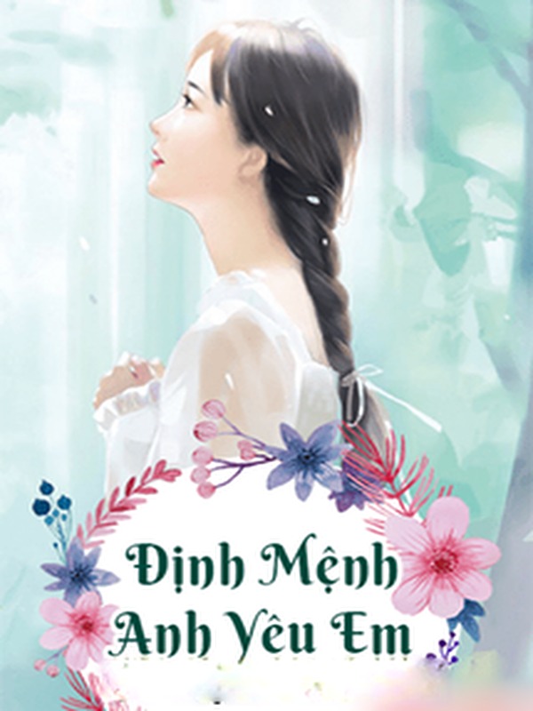 Bìa truyện Định Mệnh Anh Yêu Em