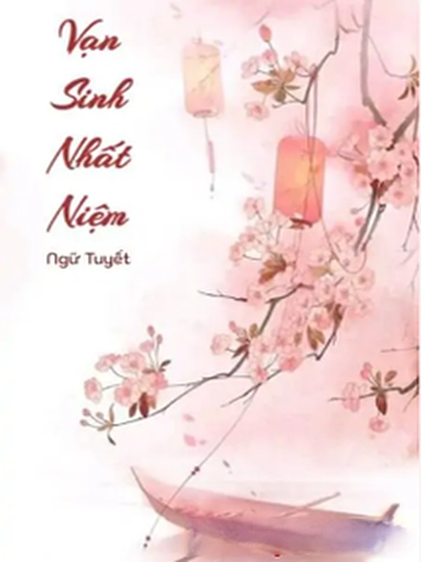 Bìa truyện Vạn Sinh Nhất Niệm
