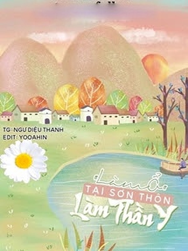Bìa truyện Làm Ổ Tại Sơn Thôn Làm Thần Y