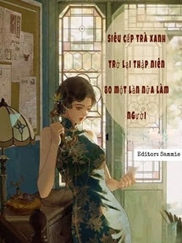 Bìa truyện Siêu Cấp Trà Xanh Xuyên Về Thập Niên 80 Một Lần Nữa Làm Người