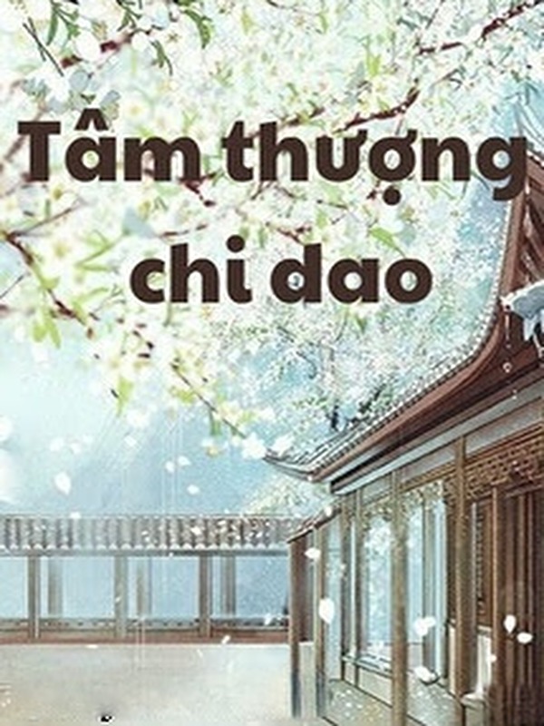 Bìa truyện Tâm Thượng Chi Dao