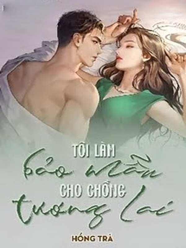 Bìa truyện Tôi Làm Bảo Mẫu Cho Chồng Tương Lai