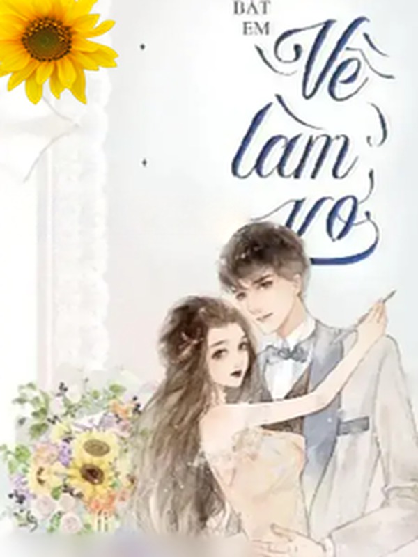 Bìa truyện Bắt Em Về Làm Vợ