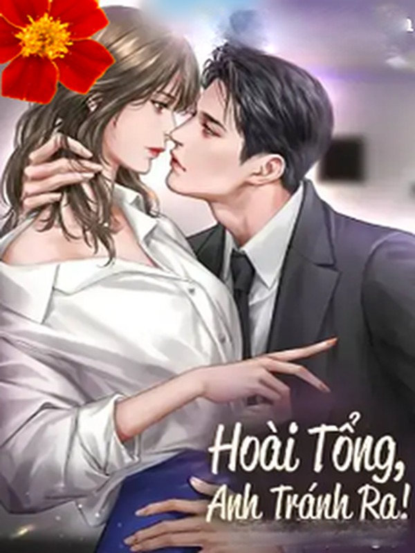 Bìa truyện Hoài Tổng Anh Tránh Ra!