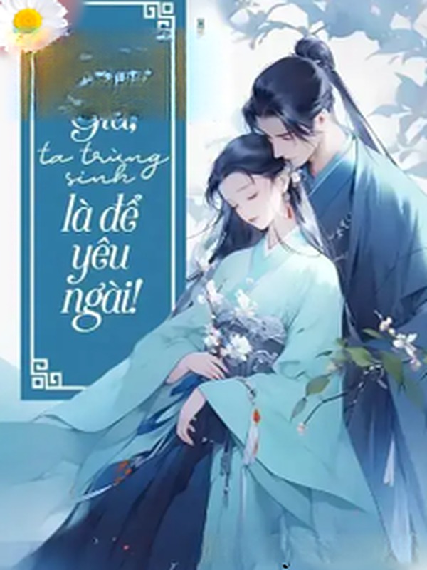 Bìa truyện Vương Gia Ta Trùng Sinh Là Để Yêu Ngài!