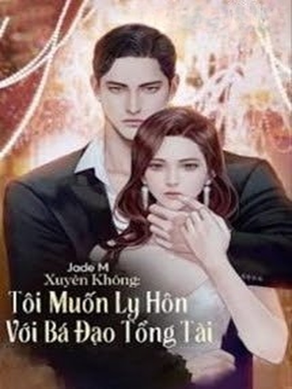 Bìa truyện Xuyên Không Tôi Muốn Ly Hôn Với Bá Đạo Tổng Tài