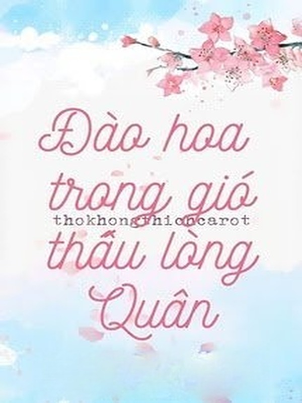 Bìa truyện Đào Hoa Trong Gió Thấu Lòng Quân
