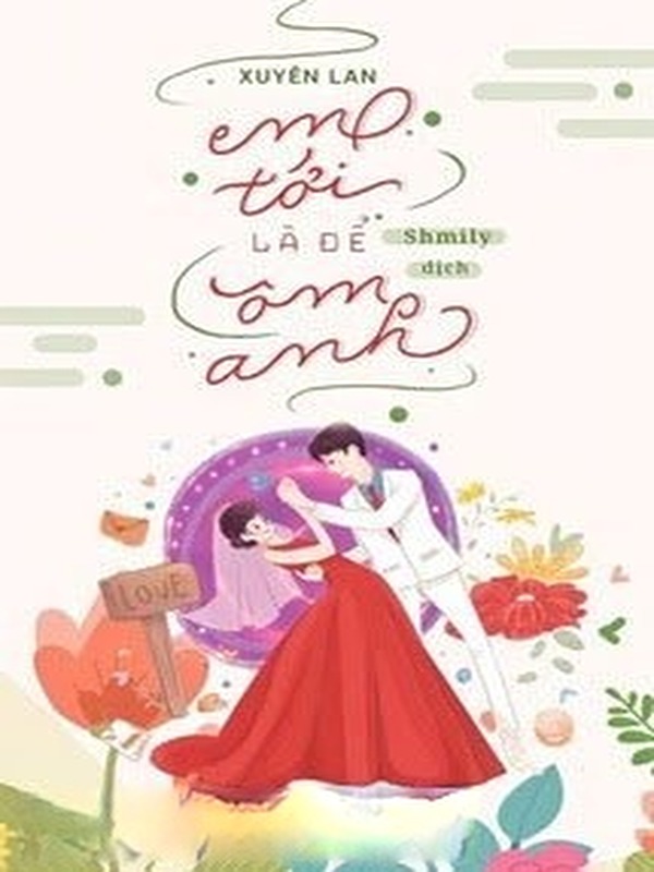 Bìa truyện Em Tới Là Để Ôm Anh