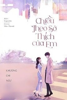 Bìa truyện Chiều Theo Sở Thích Của Em