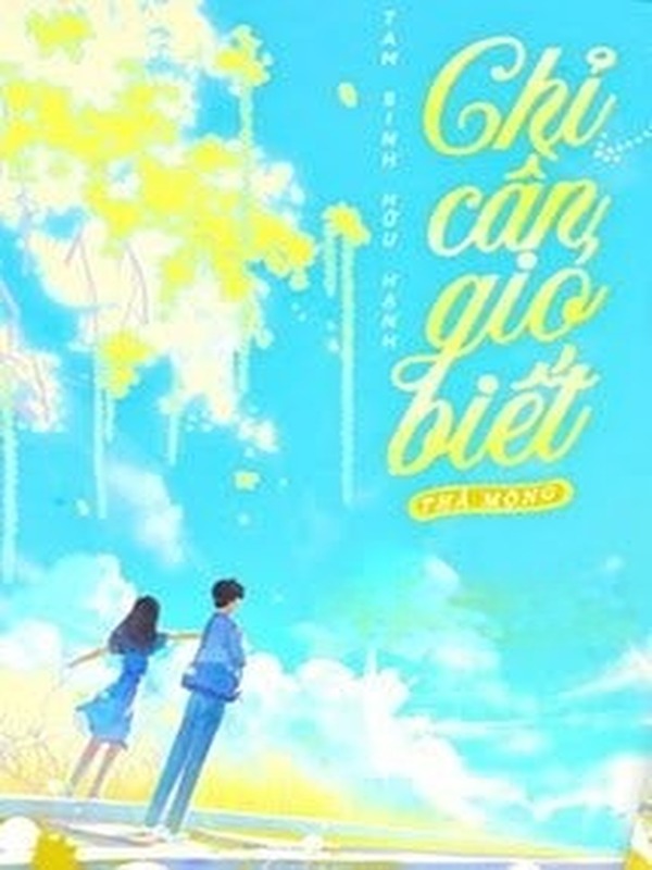 Bìa truyện Chỉ Cần Gió Biết