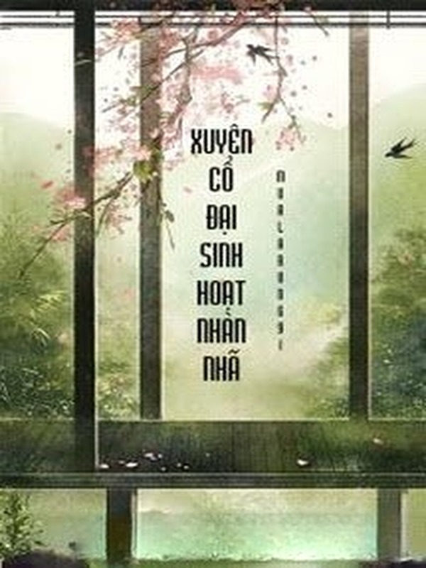 Bìa truyện Xuyên Cổ Đại Sinh Hoạt Nhàn Nhã
