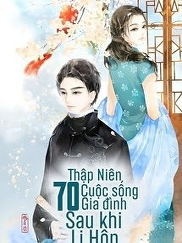 Bìa truyện Thập Niên 70: Cuộc Sống Gia Đình Sau Khi Ly Hôn