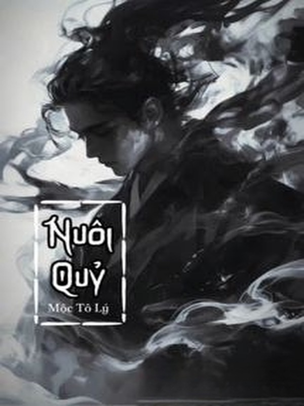 Bìa truyện Nuôi Quỷ - Mộc Tô Lý