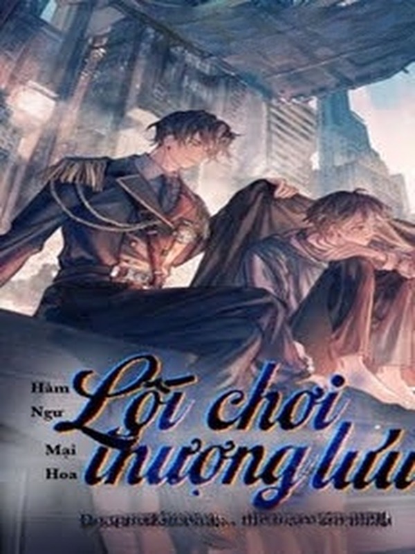 Bìa truyện Lối Chơi Thượng Lưu - Hàm Ngư Mại Hoa