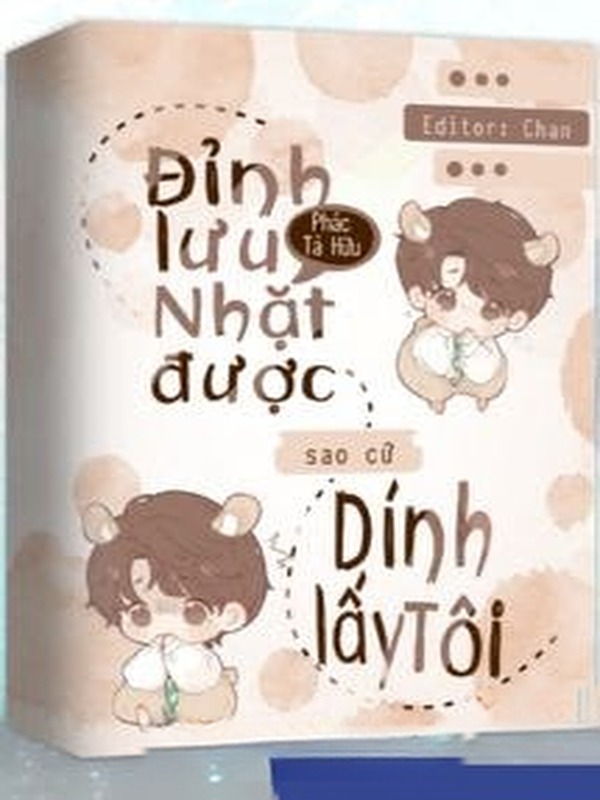 Bìa truyện Đỉnh Lưu Nhặt Được Sao Cứ Dính Lấy Tôi