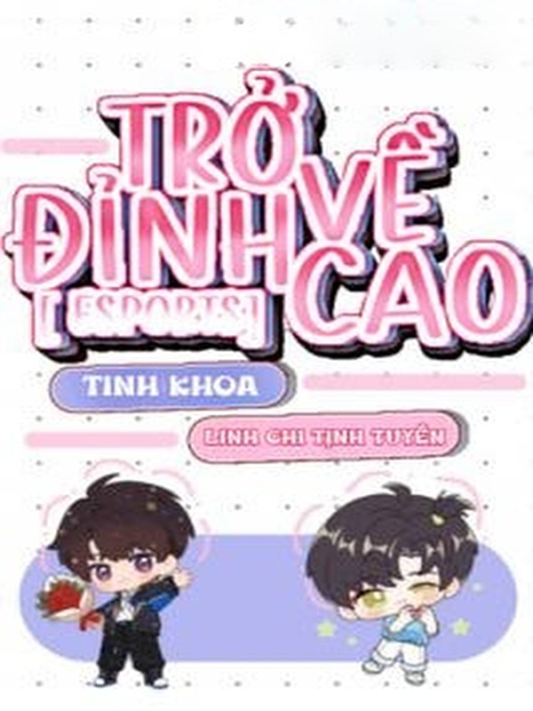 Bìa truyện Trở Về Đỉnh Cao - Tinh Khoa