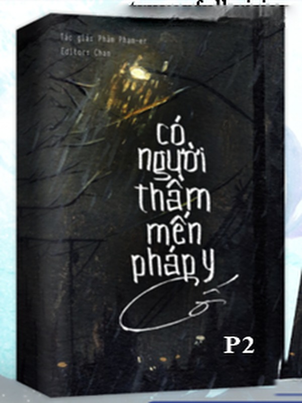 Bìa truyện Có Người Thầm Mến Pháp Y Cố Phần 2